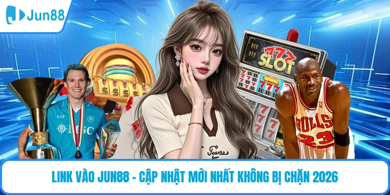 Link vào JUN88