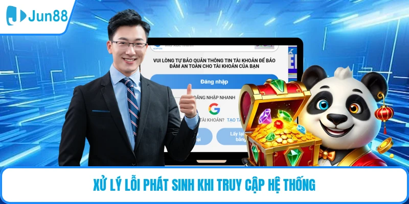 Xử lý lỗi phát sinh khi truy cập hệ thống
